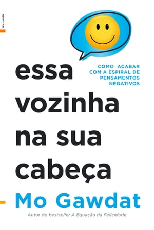 Essa Vozinha na Sua Cabe?a【電子書籍】[ Mo Gawdat ]