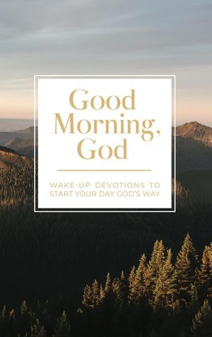 Good Morning, God