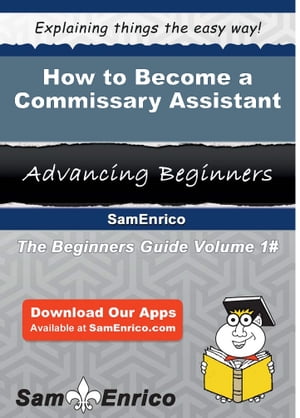 How to Become a Commissary Assistant