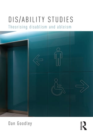 Dis/ability Studies Theorising disablism and ableism