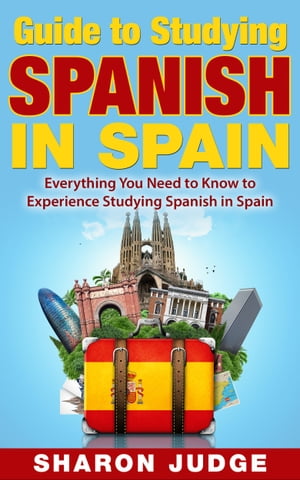 Guide to Studying Spanish in Spain