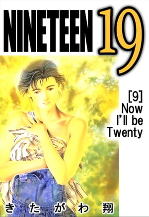 NINETEEN 19　9巻【電子書籍】[ きたがわ翔 ]