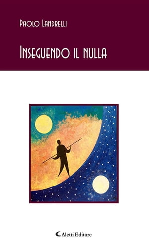 Inseguendo il nulla【電子書籍】 Paolo Landrelli