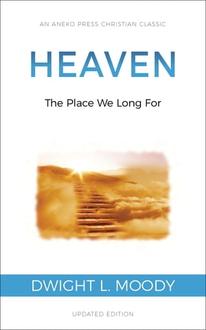 Heaven: The Place We Long For