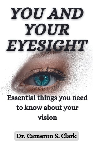 YOU AND YOUR EYESIGHT