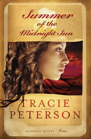 Summer of the Midnight Sun (Alaskan Quest Book #1)