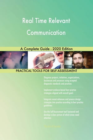 Real Time Relevant Communication A Complete Guide - 2020 Edition