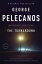 The TurnaroundŻҽҡ[ George Pelecanos ]