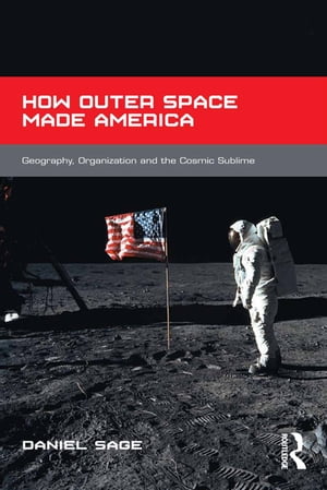 How Outer Space Made America