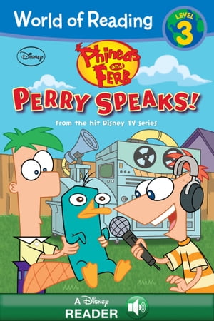 World of Reading Phineas and Ferb Reader: Perry Speaks!