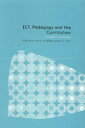 ICT, Pedagogy and the Curriculum Subject to Change【電子書籍】