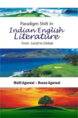 Paradigm Shift in Indian English Literature