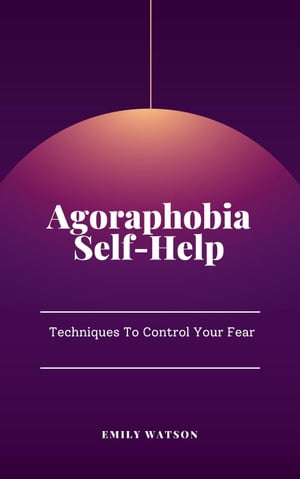 Agoraphobia Self-Help