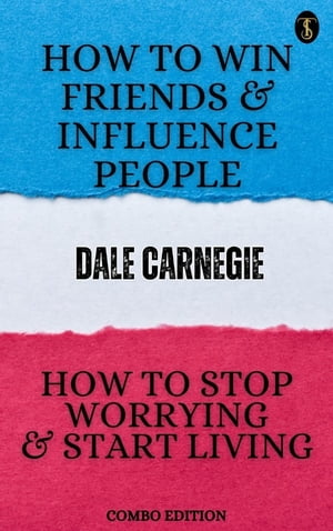 How to Win Friends and Influence People and How to stop Worrying and Start LivingŻҽҡ[ Carnegie, Dale ]