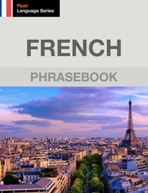 French Phrasebook【電子書籍】[ J. Martinez