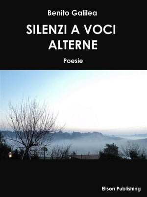 Silenzi a voci alterne【電子書籍】[ Benito Galilea ]