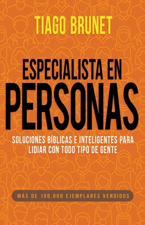 Especialista en personas Soluciones b?blicas e inteligentes para lidiar con todo tipo de gente