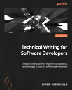 ŷKoboŻҽҥȥ㤨Technical Writing for Software Developers Enhance communication, improve collaboration, and leverage AI tools for software developmentŻҽҡ[ Chris Chinchilla ]פβǤʤ3,874ߤˤʤޤ