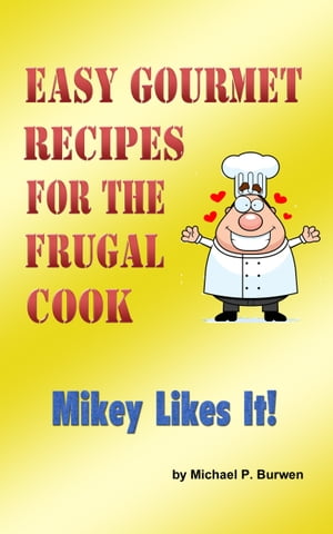 Easy Gourmet Recipes for the Frugal Cook