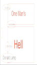 One Man's Hell【電子書籍】[ Donald Lamp ]