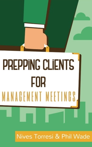 Prepping Clients for Management Meetings