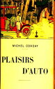 ŷKoboŻҽҥȥ㤨Plaisirs dauto ( Edition int?grale Żҽҡ[ Michel Corday ]פβǤʤ80ߤˤʤޤ