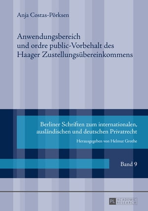 Anwendungsbereich und ordre public-Vorbehalt des Haager Zustellungsuebereinkommens