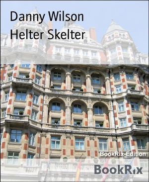 Helter Skelter【電子書籍】[ Danny Wilson ]