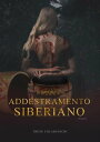 ŷKoboŻҽҥȥ㤨Addestramento siberiano ImperoŻҽҡ[ Irene Colabianchi ]פβǤʤ484ߤˤʤޤ