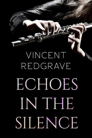 Echoes in the SilenceŻҽҡ[ Vincent Redgrave ]