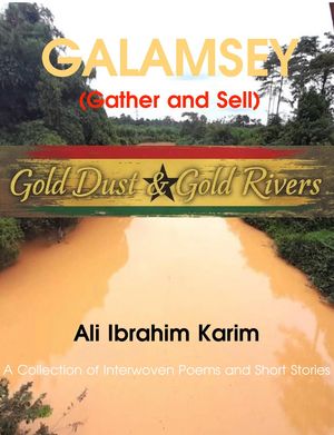 Galamsey (Gather & Sell)【電子書籍】[ Ali Ibrahim Karim ]