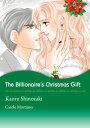 The Billionaire's Christmas Gift (Harlequin Comics) Harlequin Comics【電子書籍】[ Caro...
