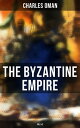 The Byzantine Empire (Vol.1&2) A Historical Account