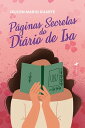 Pa ginas Secretas do Dia rio de Isa【電子書籍】 Gilson Mario Duarte