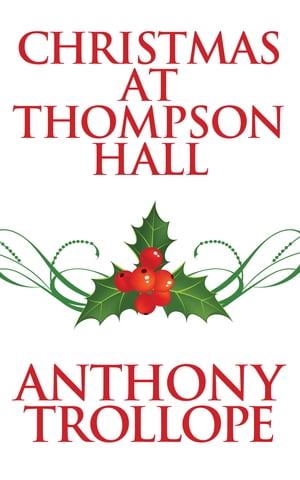 Christmas at Thompson HallŻҽҡ[ Anthony Trollope ]