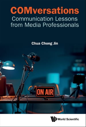 Comversations: Communication Lessons From Media Professionals