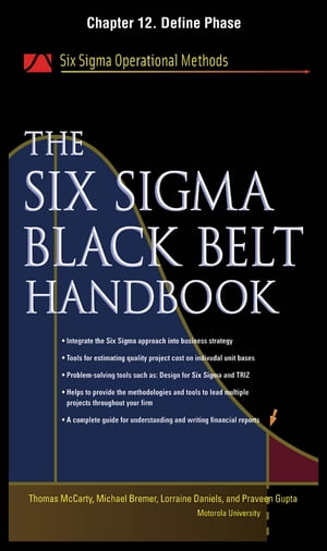 The Six Sigma Black Belt Handbook, Chapter 12 - Define Phase