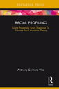 Racial Profiling Using Propensity Score Matching To Examine Focal Concerns Theory【電子書籍】 Anthony Gennaro Vito