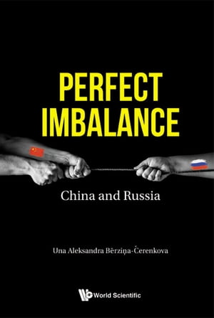 Perfect Imbalance: China And Russia