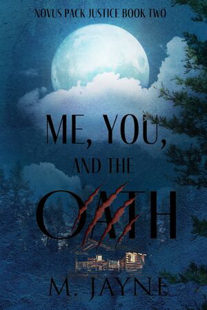 Me, You, and the Oath【電子書籍】[ M. Jayne ]