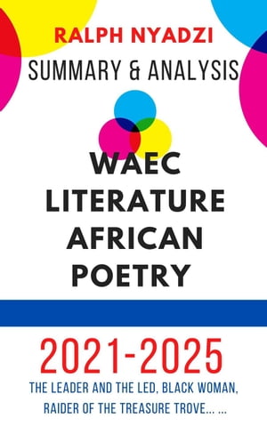 WAEC Literature African Poetry Summary & Analysis