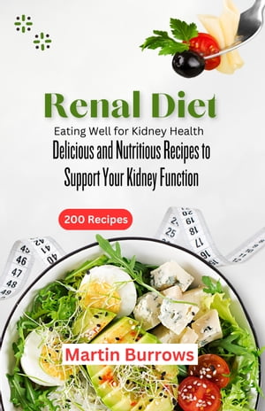 Renal Diet :Eating Well for Kidney Health