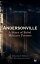 Andersonville: A Story of Rebel Military Prisons (Illustrated Edition)