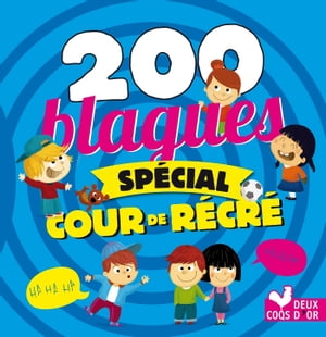 200 Blagues spécial cour de récré