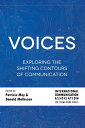 Voices Exploring the Shifting Contours of Communication【電子書籍】 ICA
