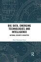 Big Data, Emerging Technologies and Intelligence N