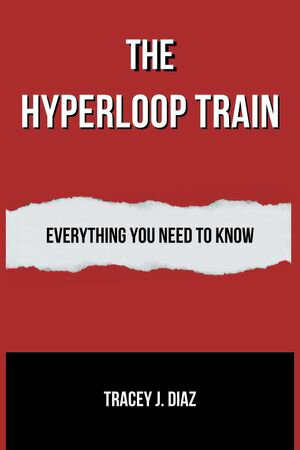 THE HYPERLOOP TRAIN