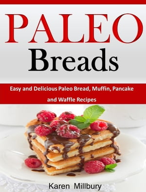Paleo Breads Easy and Delicious Paleo Bread, Muf