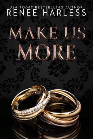 Make Us More【電子書籍】[ Renee Harless ]