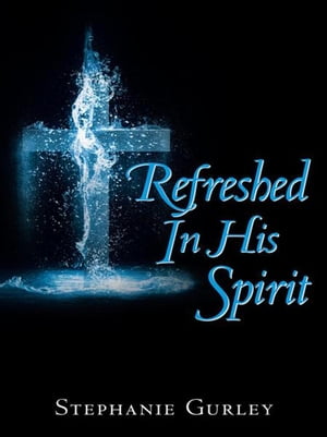 Refreshed in His Spirit